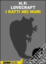 I ratti nei muri. E-book. Formato EPUB ebook