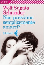 Non possiamo semplicemente amarci?. E-book. Formato EPUB ebook