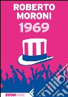 1969: Prologo a “Musica ribelle”. E-book. Formato EPUB ebook