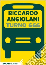 Turno 666. E-book. Formato EPUB ebook