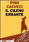 Il cileno errante. E-book. Formato EPUB ebook