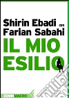 Il mio esilio. E-book. Formato EPUB ebook di Shirin Ebadi