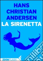 La sirenetta. E-book. Formato EPUB ebook