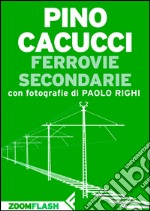 Ferrovie secondarie. E-book. Formato EPUB