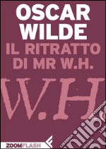 Il ritratto di Mr W.H.. E-book. Formato EPUB ebook