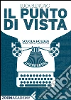 Il punto di vista: Tecnica della distanza. E-book. Formato EPUB ebook di Luca Blengino