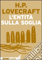 L'entità sulla soglia. E-book. Formato EPUB ebook