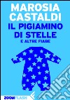 Il pigiamino di stelle: e altre fiabe. E-book. Formato EPUB ebook