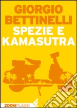 Spezie e kamasutra. E-book. Formato EPUB ebook