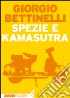 Spezie e kamasutra. E-book. Formato EPUB ebook