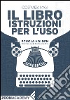 Il libro, istruzioni per l'uso. E-book. Formato EPUB ebook