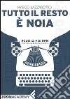 Tutto il resto è noia. E-book. Formato EPUB ebook