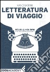 Letteratura di viaggio: per principianti. E-book. Formato EPUB ebook