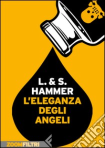 L’eleganza degli angeli. E-book. Formato EPUB ebook di Søren Hammer