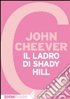 Il ladro di Shady Hill. E-book. Formato EPUB ebook