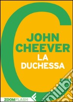 La duchessa. E-book. Formato EPUB ebook