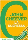 La duchessa. E-book. Formato EPUB ebook