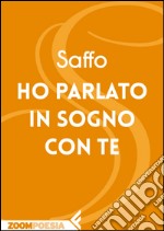 Ho parlato in sogno con te. E-book. Formato EPUB ebook