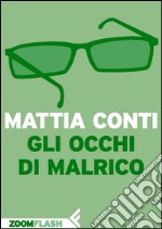 Gli occhi di Malrico. E-book. Formato EPUB ebook