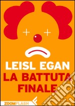 La battuta finale. E-book. Formato EPUB ebook