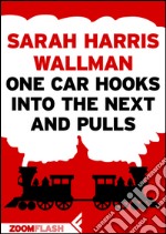 One car hooks into the next and pulls. E-book. Formato EPUB ebook