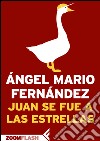 Juan se fue a las estrellas. E-book. Formato EPUB ebook