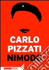 Nimodo. E-book. Formato EPUB ebook di Carlo Pizzati