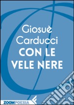 Con le vele nere. E-book. Formato EPUB ebook