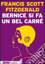 Bernice si fa un bel carré. E-book. Formato EPUB ebook