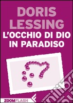 L’occhio di Dio in paradiso. E-book. Formato EPUB ebook