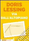 Via dall’altopiano. E-book. Formato EPUB ebook