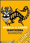 Manticora - 1: Damnatio. E-book. Formato EPUB ebook di Novelli & Zarini