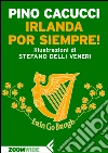 Irlanda por siempre!. E-book. Formato EPUB ebook