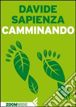 Camminando. E-book. Formato EPUB ebook