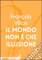 Il mondo non è che illusione. Estratto. E-book. Formato EPUB ebook