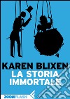 La storia immortale. Estratto. E-book. Formato EPUB ebook