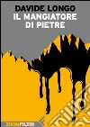 Il mangiatore di pietre. E-book. Formato EPUB ebook