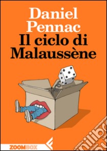 Il ciclo di Malaussène. E-book. Formato EPUB ebook di Daniel Pennac