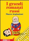 I grandi romanzi russi: Nuove traduzioni. E-book. Formato EPUB ebook