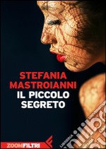 Il piccolo segreto. E-book. Formato EPUB ebook