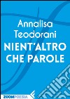 Nient’altro che parole. E-book. Formato EPUB ebook