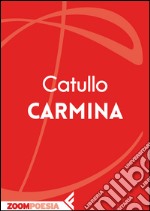 Carmina: Il libro delle poesie. E-book. Formato EPUB ebook