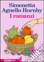 I romanzi: La Mennulara-La zia marchesa-Boccamurata-Vento scomposto-La monaca-Il veleno dell'oleandro-Via XX Settembre. E-book. Formato EPUB ebook