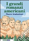 I grandi romanzi americani: Nuove traduzioni. E-book. Formato EPUB ebook