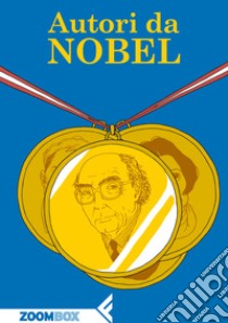 Autori da Nobel. E-book. Formato EPUB ebook di Autori Vari