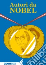 Autori da Nobel. E-book. Formato EPUB ebook