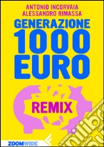 Generazione 1000 euro: REMIX. E-book. Formato EPUB ebook