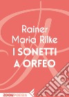 I sonetti a Orfeo. E-book. Formato EPUB ebook