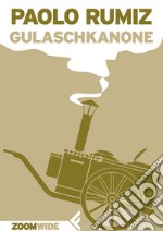 Gulaschkanone. E-book. Formato EPUB ebook