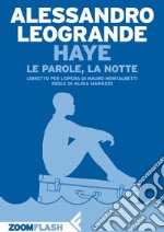 Haye: Le parole, la notte. E-book. Formato EPUB ebook